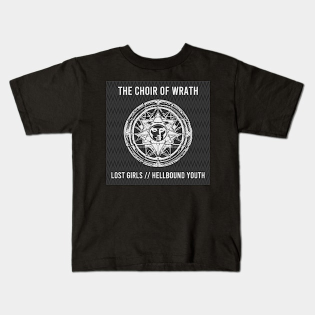 The Choir of Wrath - Lost Girls // Hellbound Youth Kids T-Shirt by Digital City Records Group